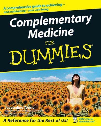 Complementary medicine for dummies / by Jacqueline Young.