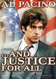 And justice for all [videorecording] / Columbia Pictures presents a Joe Wizan presentation of a Norman Jewison film ; written by Valerie Curtin & Barry Levinson ; produced by Norman Jewison & Patrick Palmer ; directed by Norman Jewison.