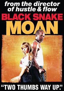 Black snake moan [videorecording] / Paramount Vantage presents a New Deal production a Southern Cross, the Dog production ; produced by John Singleton, Stephanie Allain ; written and directed by Craig Brewer.