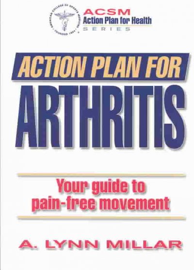 Action plan for arthritis / A. Lynn Millar.