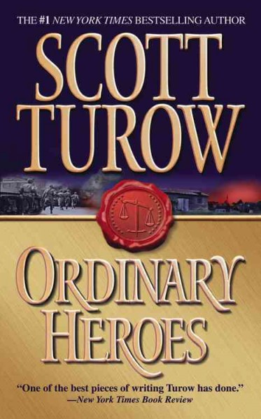 Ordinary heroes / Scott Turow.