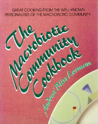 THE MACROBIOTIC COMMUNITY COOKBOOK.