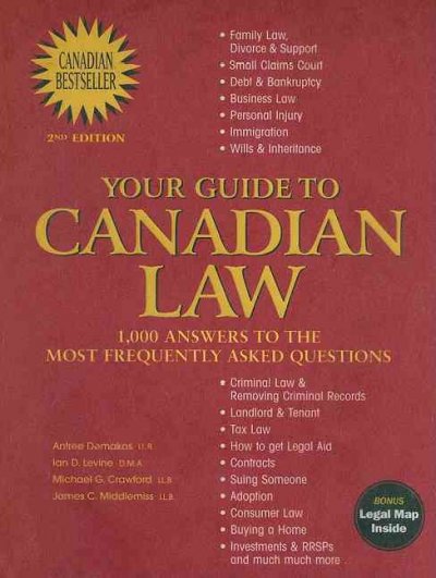 Your guide to Canadian law : (LAW) : 1,000 frequently asked questions and answers / Antree Demakos ... [et al.].