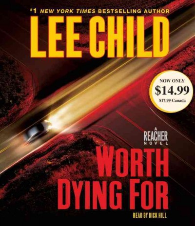 Worth dying for [sound recording] : [a Reacher novel] / Lee Child.