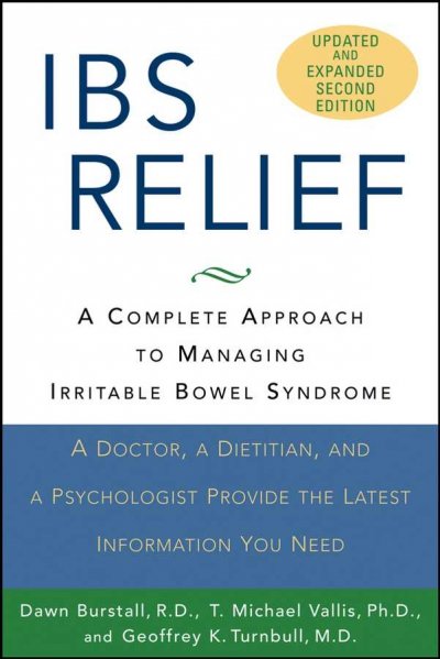 IBS relief : a complete approach to managing irritable bowel syndrome / Dawn Burstall, T. Michael Vallis, Geoffrey K. Turnbull.