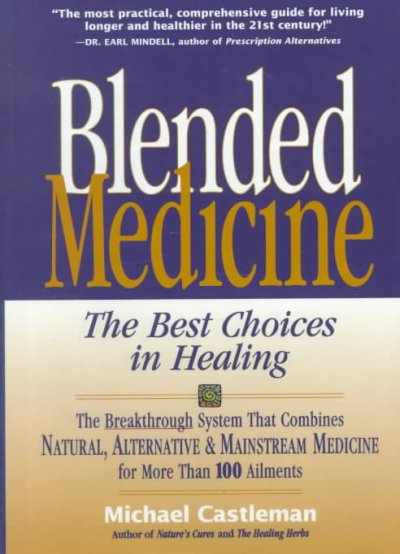 BLENDED MEDICINE: THE BEST CHOICES.