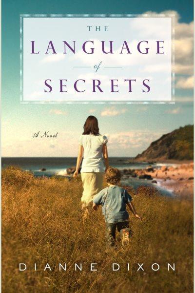 The language of secrets [electronic resource] / Dianne Dixon.