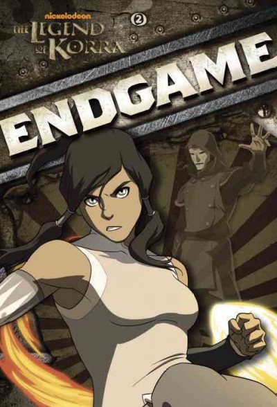 Endgame / adapted by Erica David ; based on screenplays by Mike DiMartino and Bryan Konietzko.