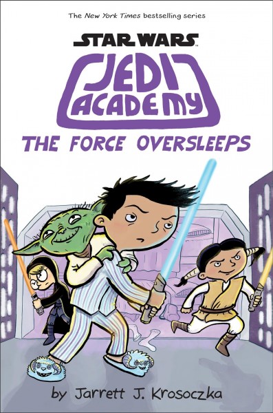 The force oversleeps / Jarrett J. Krosoczka.