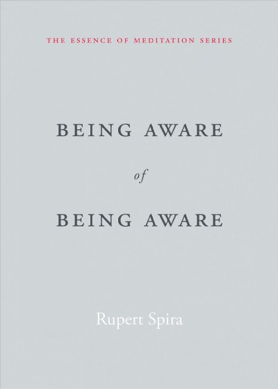 Being aware of being aware / Rupert Spira.