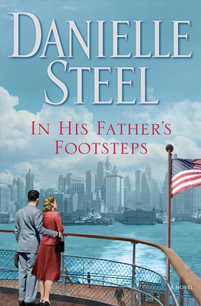 In his father's footsteps : a novel / Danielle Steel.