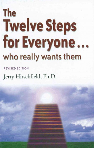The twelve steps for everyone : who really wants them.