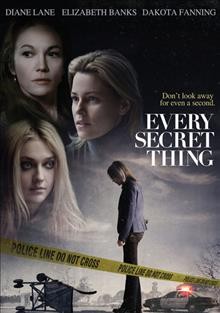 Every secret thing [DVD videorecording] / Merced Media Partners in association with PalmStar Media Capital a Likely Story and Hear/Say Production in association with Disarming Films ; produced by Anthony Bergman, Frances McDormand ; screenplay by Nicole Holofcener ; directed by Amy J. Berg.