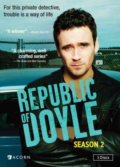 Republic of Doyle. Season 2 / Take the Shot Productions in association with Fireworks International ; created by Allan Hawco, Perry Chafe and Malcolm MacRury ; directed by Jim Allodi ... and others.