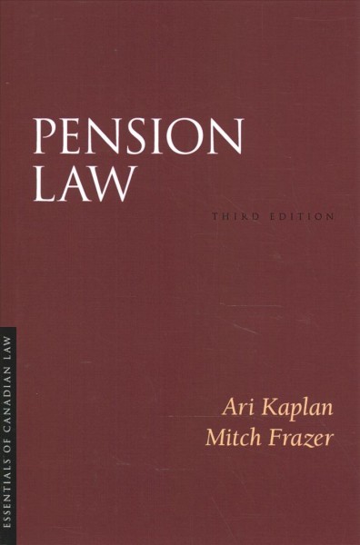Pension law / Ari Kaplan (Kaplan Law), Mitch Frazer (Partner, Torys LLP, Chancellor, Ontario Tech University)