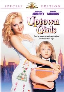 Uptown girls [videorecording] / Metro-Goldwyn-Mayer Pictures presents a GreeneStreet Films production ; produced by John Penotti, Fisher Stevens, Allison Jacobs ; screenplay by Julia Dahl and Mo Ogrodnik and Lisa Davidowitz ; directed by Boaz Yakin.