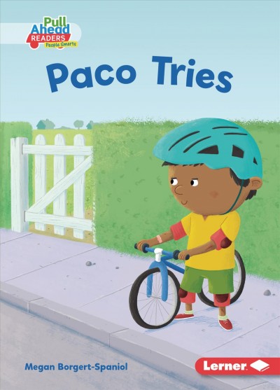 Paco tries / written by Megan Borgert-Spaniol ; illustrated by Steve Brown.