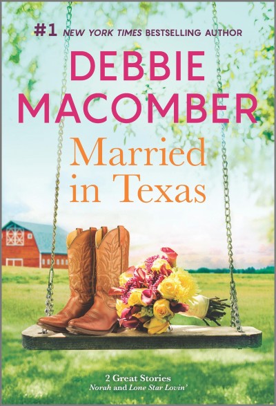 Married in texas [electronic resource] : A novel. Debbie Macomber.