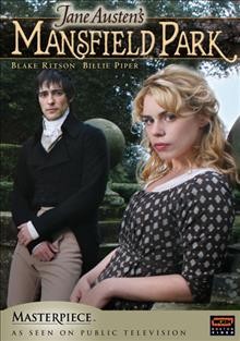 Jane Austen's Mansfield Park [videorecording] / a co-production of Company Pictures and WGBH Boston ; producer, Suzan Harrison ; written by Maggie Wadey ; director, Iain B. MacDonald.