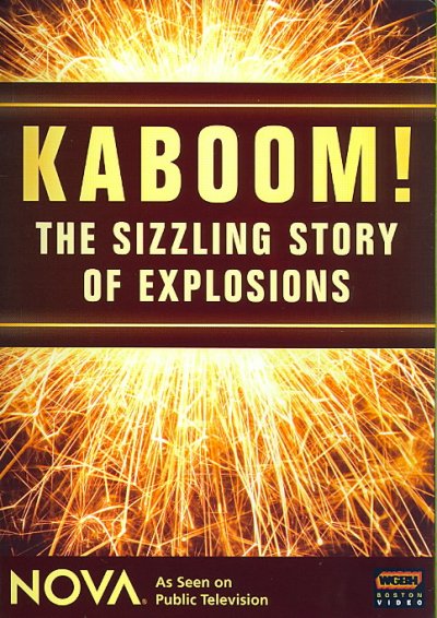 Kaboom! [videorecording] : fireworks! / a Windfall Films production for WGBH/Boston in association with Channel 4 ; WGBH Educational Foundation ; written, produced, and directed by David Dugan.