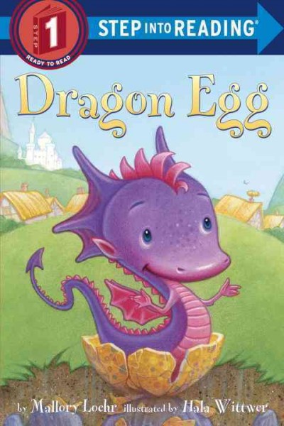 Dragon egg / by Mallory Loehr ; illustrated by Hala Wittwer.