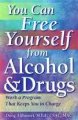 You can free yourself from alcohol & drugs : work a program that keeps you in charge  Cover Image