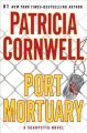Port Mortuary : a Scarpetta novel  Cover Image