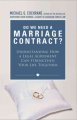 Do we need a marriage contract? : understanding how a legal agreement can strengthen your life together  Cover Image
