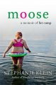 Moose : a memoir of fat camp  Cover Image