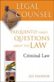 Legal counsel : frequently asked questions about the law / Book four : criminal law / book four, criminal law  Cover Image