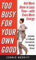 Too busy for your own good get more done in less time--with even more energy  Cover Image