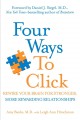 Four ways to click : rewire your brain for stronger, more rewarding relationships  Cover Image