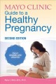 Mayo Clinic guide to a healthy pregnancy  Cover Image
