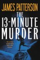 The 13-minute murder : thrillers  Cover Image