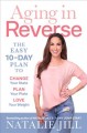 Aging in reverse : the easy 10-day plan to change your state, plan your plate, love your weight  Cover Image